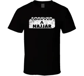 Forever A Najjar Last Name Family Reunion Group T Shirt